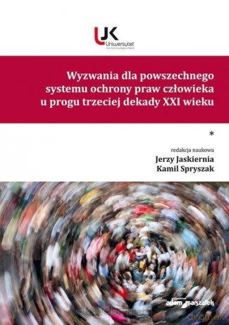Wyzwania dla powszechnego systemu ochrony... (Tom 1) - Jerzy Jaskiernia, Kamil Spryszak [KSIĄŻKA]