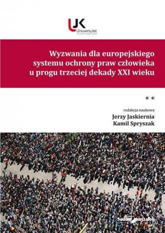 Wyzwania dla europejskiego systemu ochrony... (Tom 2) - Jerzy Jaskiernia, Kamil Spryszak [KSIĄŻKA]
