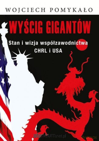 Wyścig gigantów - Wojciech Pomykało [KSIĄŻKA]