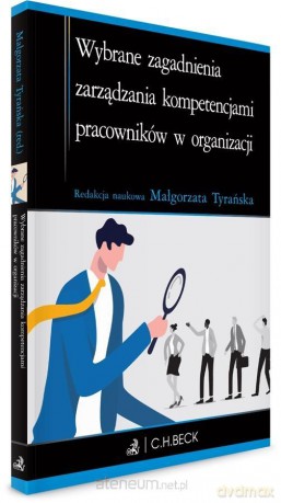 Wybrane zagadnienia zarządzania kompetencjami - Małgorzata Tyrańska [KSIĄŻKA]