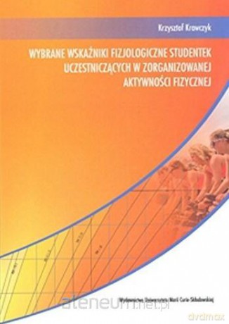 Wybrane wskaźniki fizjologiczne studentek - Krzysztof Krawczyk [KSIĄŻKA]