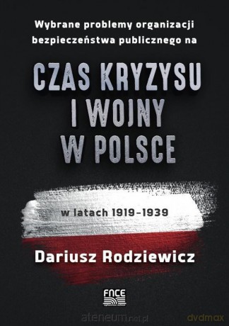 Wybrane problemy organizacji bezpieczeństwa - Dariusz Rodziewicz [KSIĄŻKA]