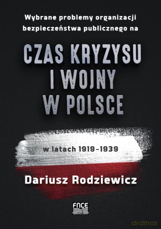 Wybrane problemy organizacji bezpieczeństwa - Dariusz Rodziewicz [KSIĄŻKA]