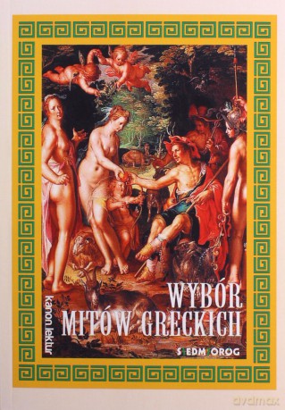 Wybór mitów greckich [KSIĄŻKA]