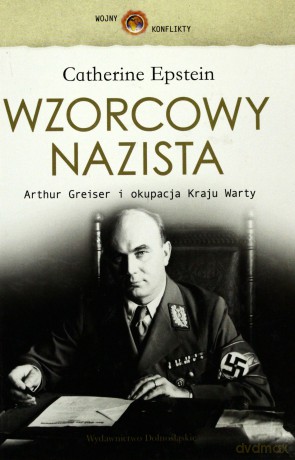 Wzorcowy Nazista (twarda) - Catherine Epstein [KSIĄŻKA]