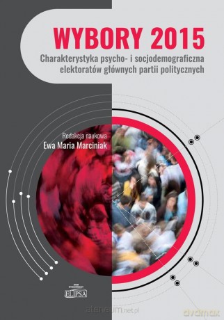 Wybory 2015 - Ewa M. Marciniak [KSIĄŻKA]