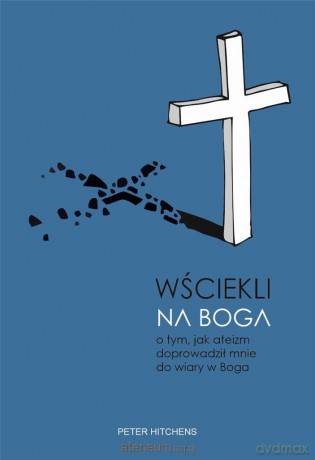 Wściekli na Boga - Peter Hitchens [KSIĄŻKA]