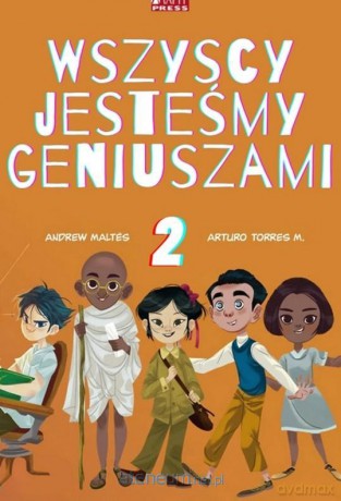 Wszyscy jesteśmy geniuszami 2 - Andrew Maltes, Arturo Torres M. [KSIĄŻKA]