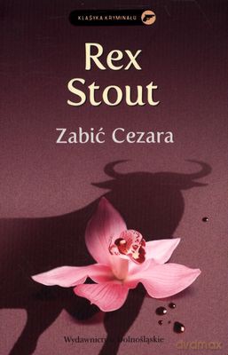 Zabić Cezara - Rex Stout [KSIĄŻKA]