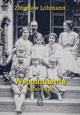 Wspomnienia 1900-1939 Zbigniew Lohmann - Zbigniew Lohmann [KSIĄŻKA]