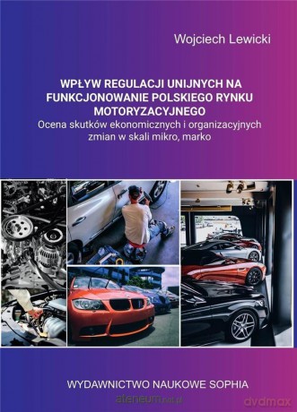 Wpływ regulacji unijnych na funkcjonowanie - Wojciech Lewicki [KSIĄŻKA]