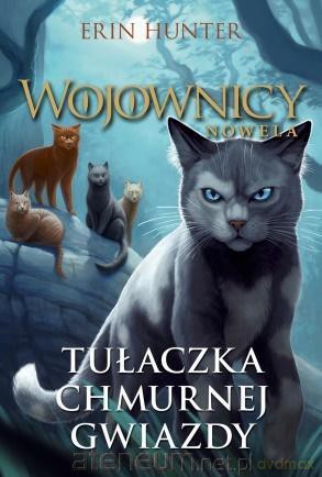 Wojownicy. Nowela (Tom 3) Tułaczka chmurnej gwiazdy - Erin Hunter [KSIĄŻKA]