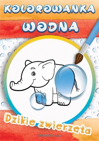 Wodne kolorowanki Dzikie zwierzęta [KSIĄŻKA]