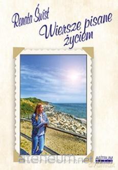 Wiersze pisane życiem - Renata Świst [KSIĄŻKA]