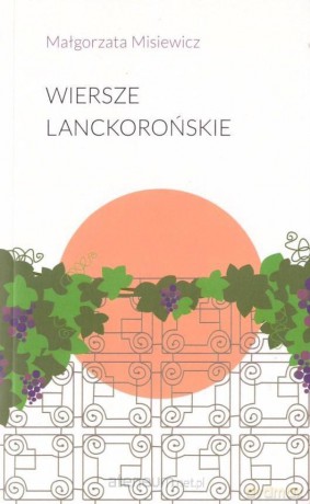 Wiersze lanckorońskie - Małgorzata Misiewicz [KSIĄŻKA]
