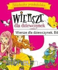 Wiersze dla dziewczynek. Biblioteczka przedszkolak - Maria Konopnicka, Urszula Kozłowska [KSIĄŻKA]