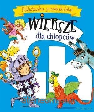 Wiersze dla chłopców. Biblioteczka przedszkolaka - Aleksander Fredro, Urszula Kozłowska [KSIĄŻKA]