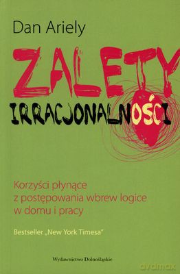 Zalety Iracjonalności - Dan Ariely [KSIĄŻKA]