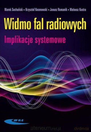 Widmo fal radiowych. Implikacje systemowe [KSIĄŻKA]