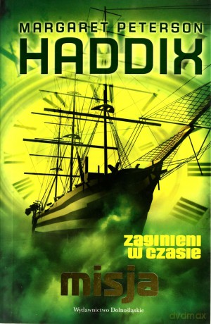 Misja Zaginieni W Czasie 3 - M.Peterson Haddix [KSIĄŻKA]