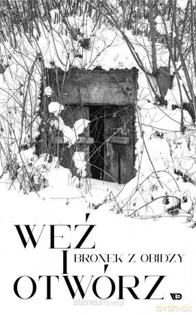 Weź i otwórz - Bronek z Obidzy [KSIĄŻKA]