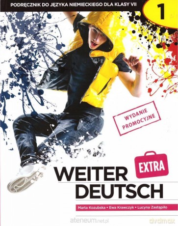 Weiter Deutsch 1 EXTRA. Podręcznik Szkoła podstawowa 7 - Marta Kozubska, Ewa Krawczyk, Lucyna Zastąpiło [KSIĄŻKA]