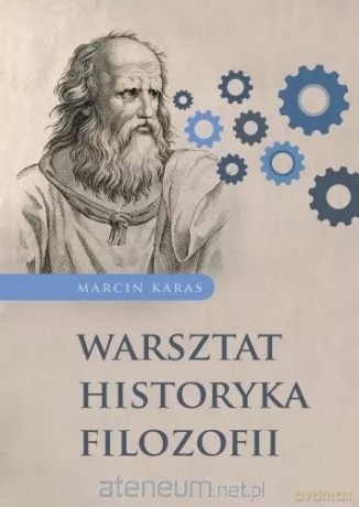 Warsztat historyka filozofii - Marcin Karas [KSIĄŻKA]