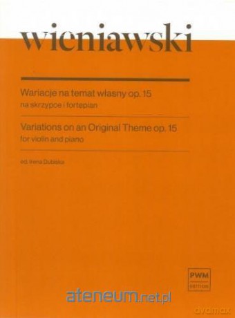 Wariacje na temat własny, op. 15 na skrzypce - Henryk Wieniawski [KSIĄŻKA]