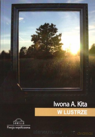 W lustrze - Iwona A. Kita [KSIĄŻKA]