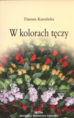 W kolorach tęczy - Danuta Kamińska [KSIĄŻKA]