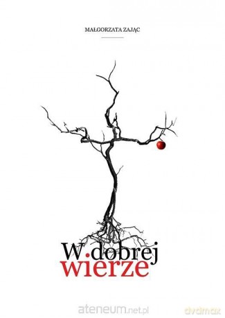 W dobrej wierze - Małgorzata Zając [KSIĄŻKA]