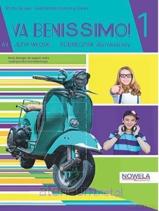 Va Benissimo! 1 A1 Podręcznik multimedialny - Marta Kaliska, Aleksandra Kostecka-Szewc [KSIĄŻKA]