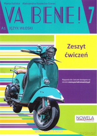 Va bene! 7 ćwiczenia + zawartość online - Marta Kaliska, Aleksandra Kostecka-Szewc [KSIĄŻKA]