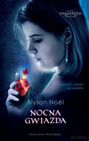 Nocna Gwiazda Niesmiertelni 5 - Alyson Noel [KSIĄŻKA]