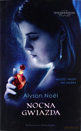 Nocna Gwiazda Niesmiertelni 5 - Alyson Noel [KSIĄŻKA]