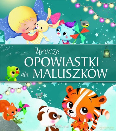 Urocze opowiastki dla maluszków [KSIĄŻKA]