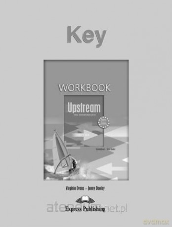 Upstream Pre-Intermediate B1 ćwiczenie Key - Virginia Evans, Jenny Dooley [KSIĄŻKA]