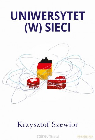 Uniwersytet (w) sieci - Krzysztof Szewior [KSIĄŻKA]