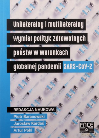 Unilateralny i multi. wymiar polityk zdrowotnych - Atrur Pohl, Jarosław Kardaś, Piotr Baranowski [KSIĄŻKA]