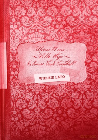 Ulysses Moore (Tom 1)8 Wielkie lato - Pierdomenico Baccalario [KSIĄŻKA]