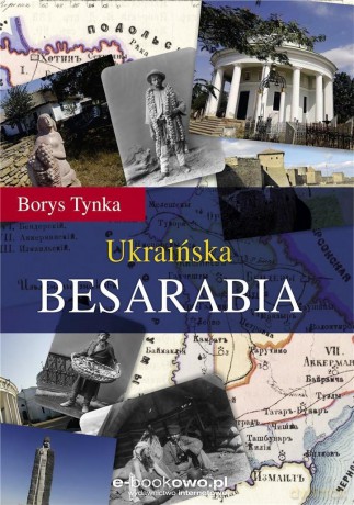 Ukraińska Besarabia - Borys Tynka [KSIĄŻKA]