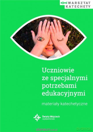 Uczniowie ze specjalnymi potrzebami edukacyjnymi - Danuty Wróbel, ks. Michała Lepicha [KSIĄŻKA]