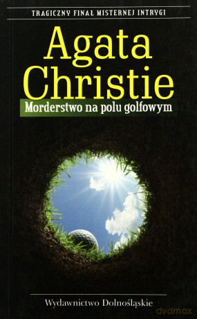 Morderstwo Na Polu Golfowym Wyd.2012 - Agata Christie [KSIĄŻKA]