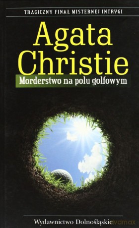 Morderstwo Na Polu Golfowym Wyd.2012 - Agata Christie [KSIĄŻKA]