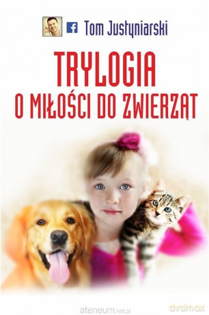 Trylogia miłości do zwierząt - Kazimierz Hruzik-Mazurkiewicz [KSIĄŻKA]