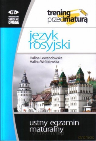 Trening Matura - Język.rosyjski ustny egzamin maturalny - Halina Lewandowska, Halina Wróblewska [KSIĄŻKA]