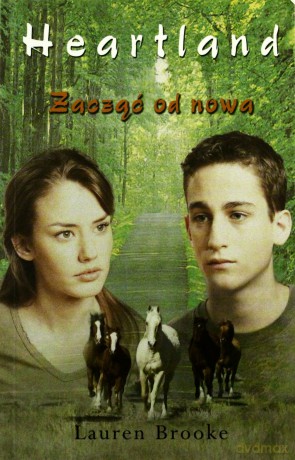 Heartland Zacząć Od Nowa - Lauren Brooke [KSIĄŻKA]