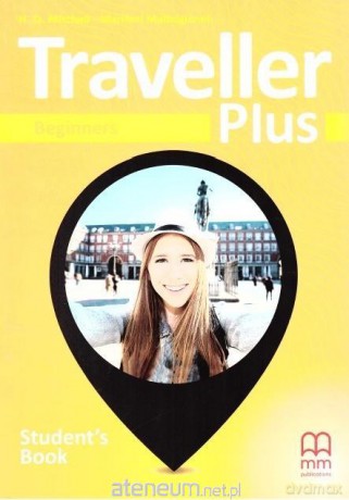 Traveller Plus Beginners A1 podręcznik - H.Q.Mitchell - Marileni Malkogianni [KSIĄŻKA]