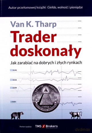 Trader doskonały - Van K. Tharp [KSIĄŻKA]