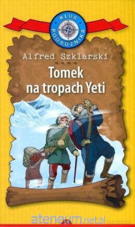 Tomek na tropach Yeti - Alfred Szklarski [KSIĄŻKA]